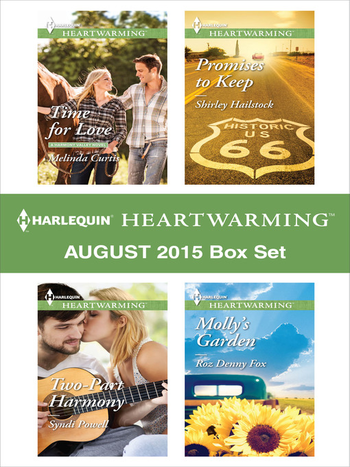 Title details for Harlequin Heartwarming August 2015 - Box Set: Time for Love\Molly's Garden\Two-Part Harmony\Promises to Keep by Melinda Curtis - Available